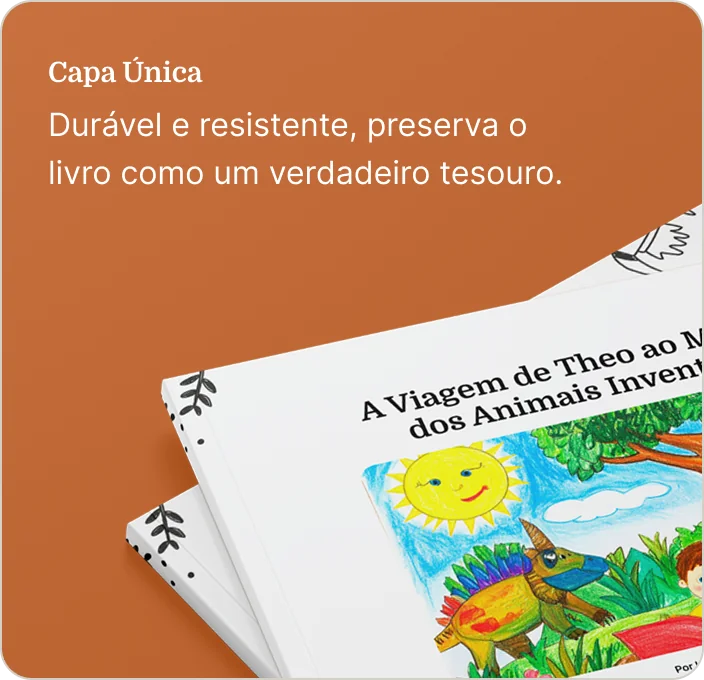 Capa única: durável e resistente, preserva o livro como um verdadeiro tesouro